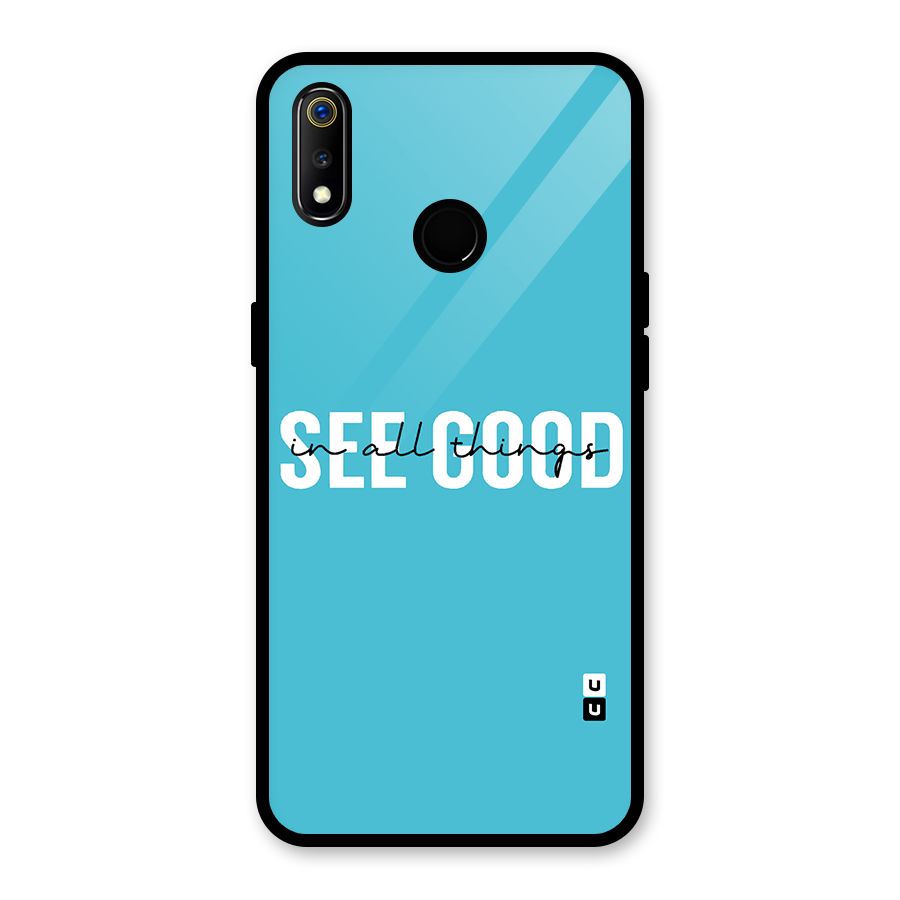 See Good in All Things Glass Back Case for Realme 3i