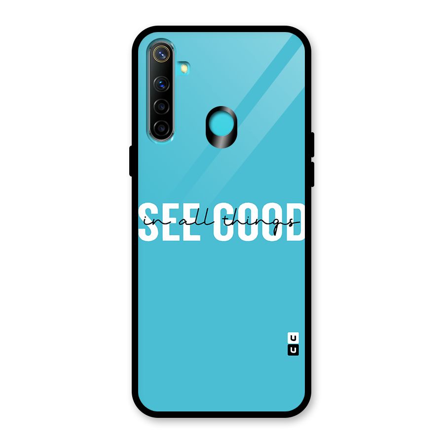 See Good in All Things Glass Back Case for Realme Narzo 10
