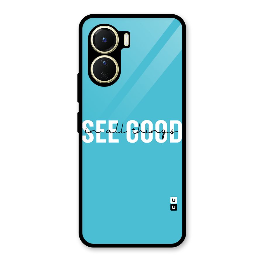 See Good in All Things Glass Back Case for Vivo Y16