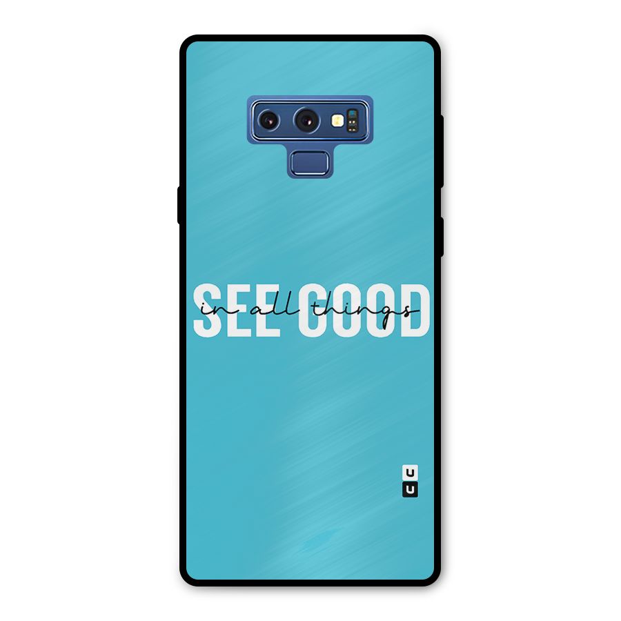 See Good in All Things Metal Back Case for Galaxy Note 9
