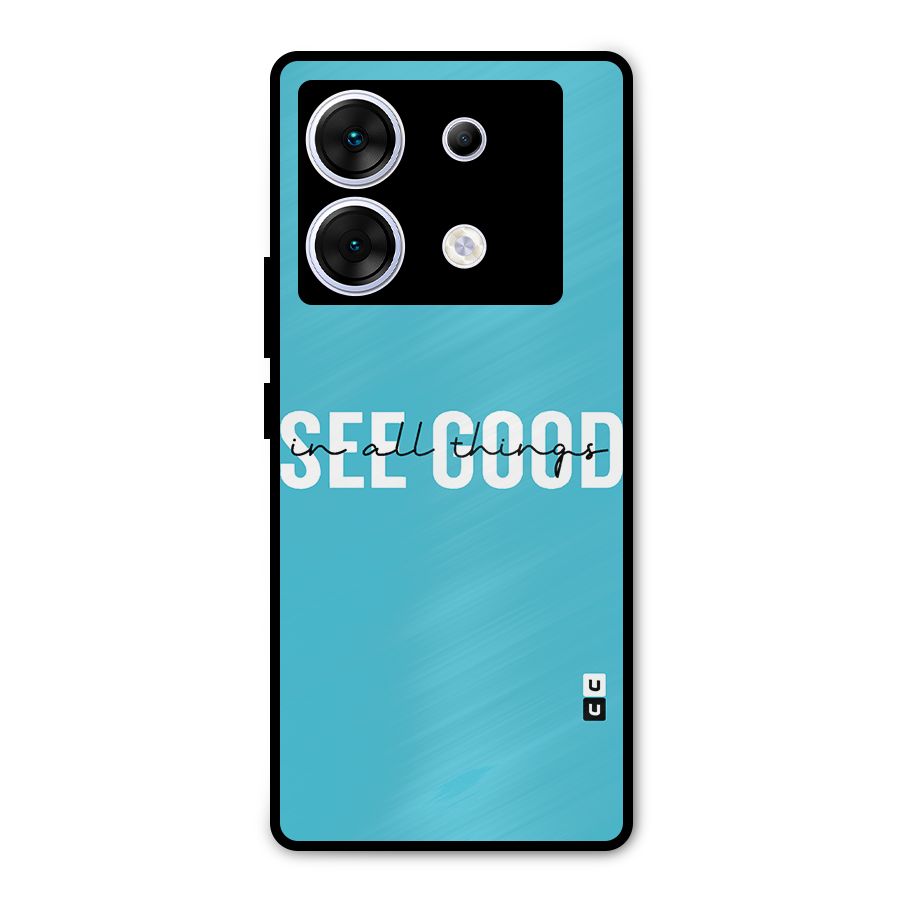 See Good in All Things Metal Back Case for Infinix Zero 30 5G