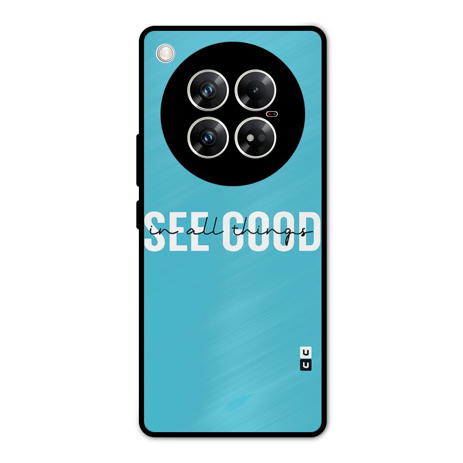 See Good in All Things Metal Back Case for Infinix Zero 40 5G