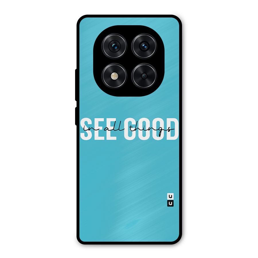 See Good in All Things Metal Back Case for Redmi Note 14 Pro 5G