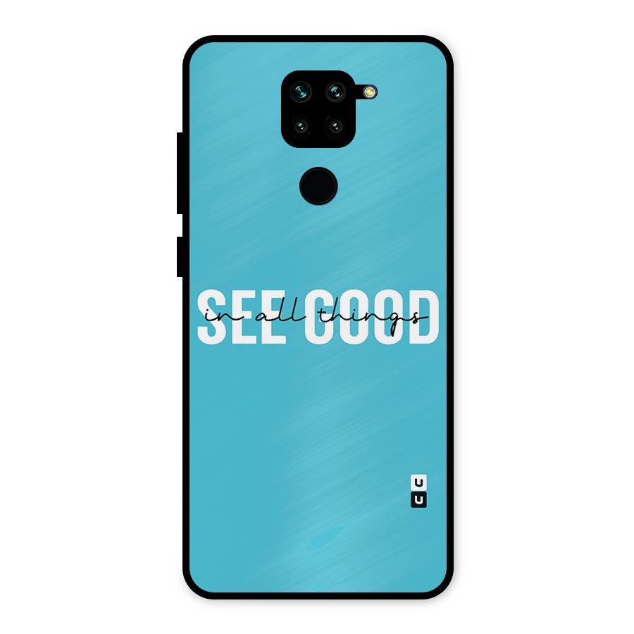 See Good in All Things Metal Back Case for Redmi Note 9