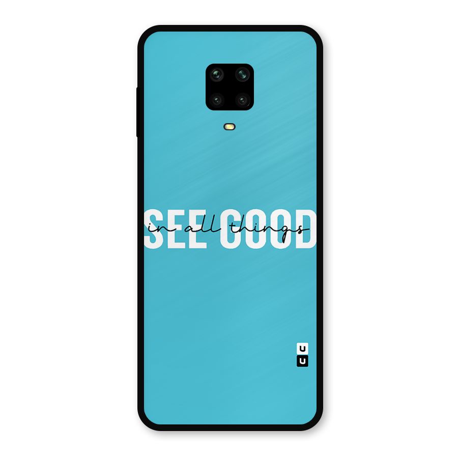 See Good in All Things Metal Back Case for Redmi Note 9 Pro Max