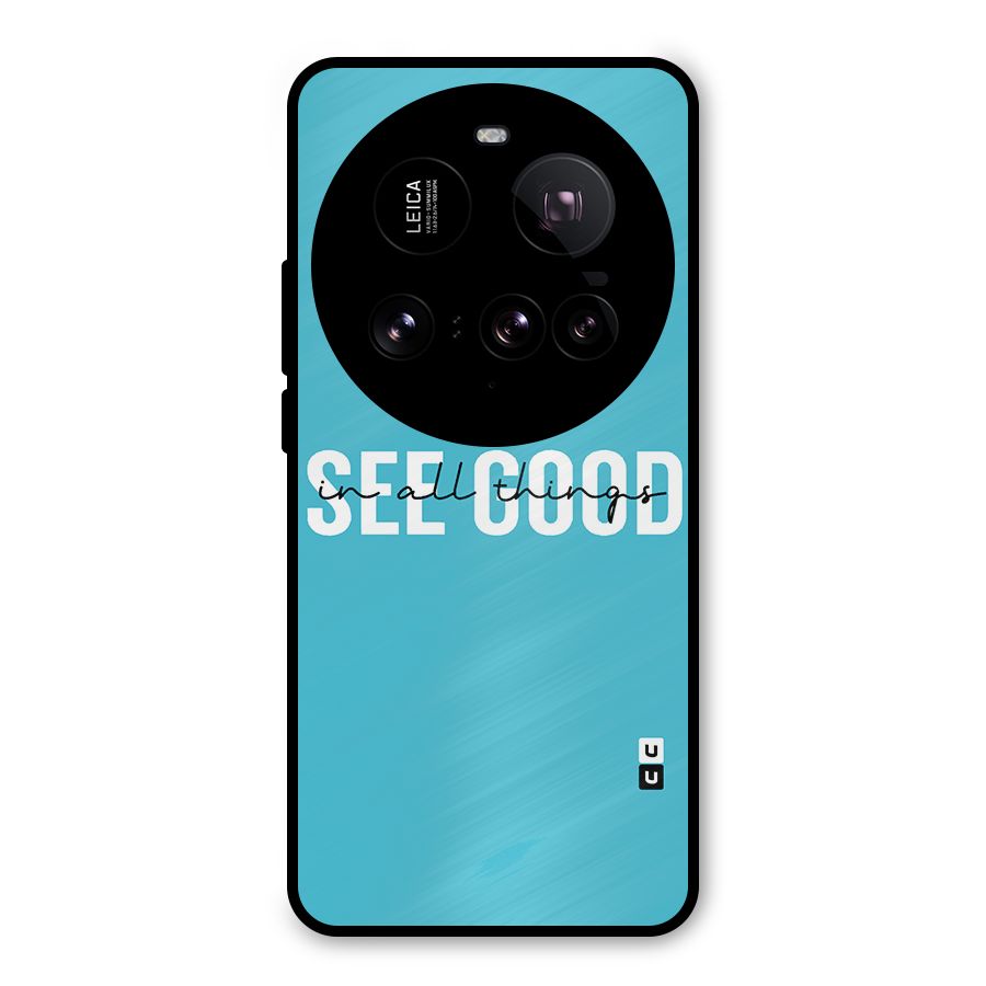 See Good in All Things Metal Back Case for Xiaomi 15 Ultra