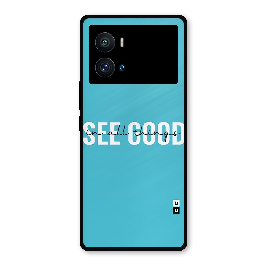 See Good in All Things Metal Back Case for iQOO 9 Pro