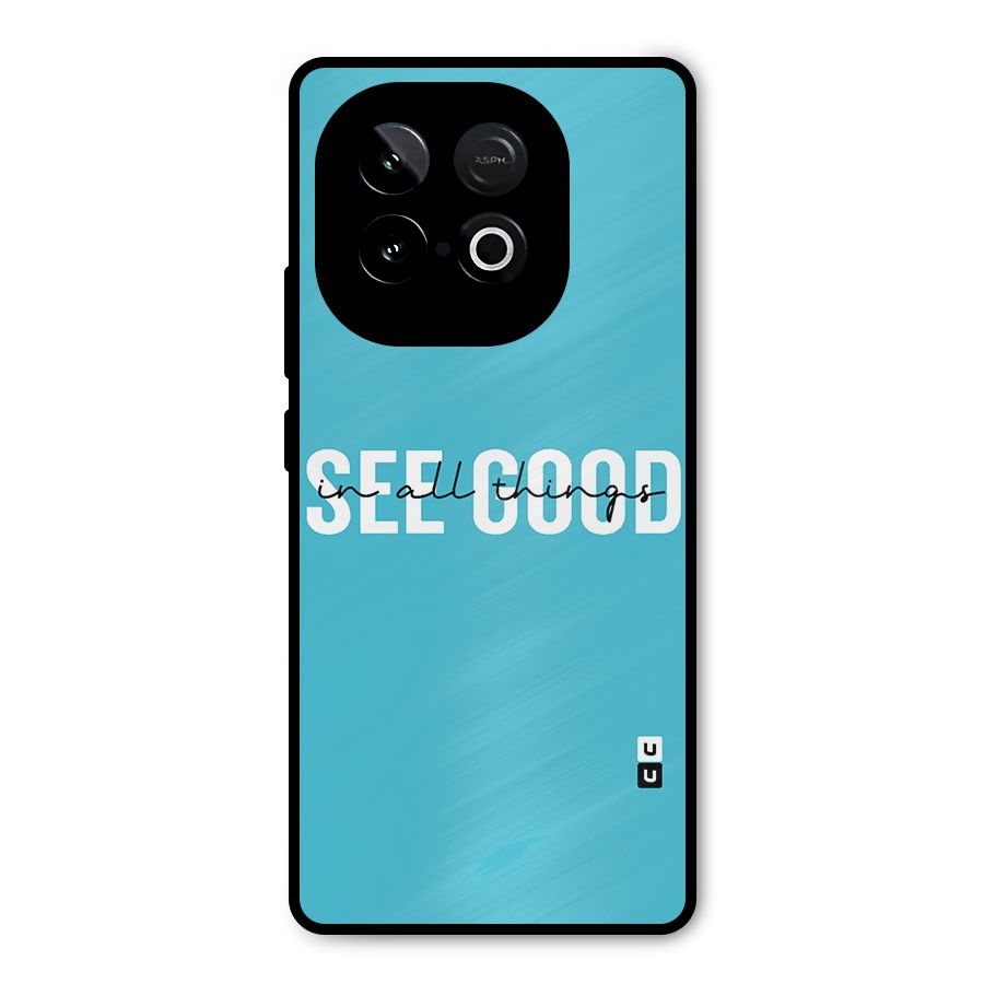 See Good in All Things Metal Back Case for iQOO Neo 10