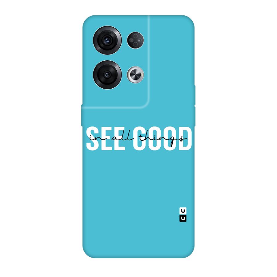 See Good in All Things Original Polycarbonate Back Case for Oppo Reno8 Pro 5G