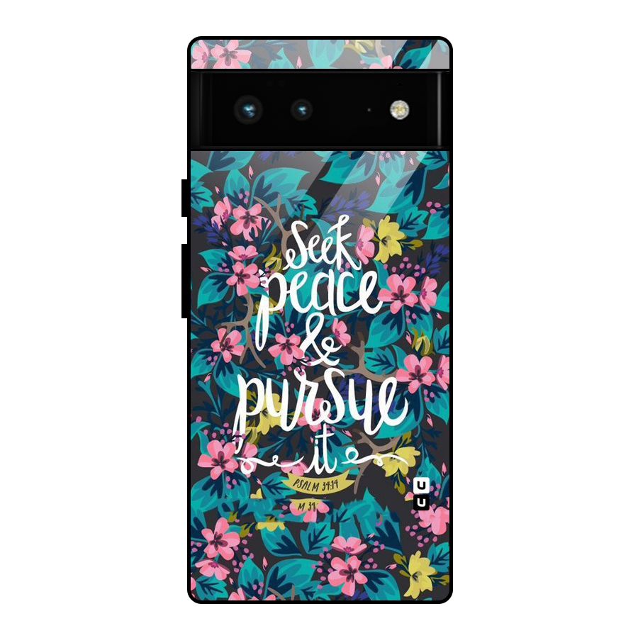 Seek Peace Glass Back Case for Google Pixel 6