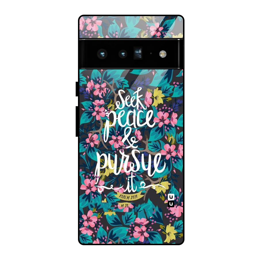 Seek Peace Glass Back Case for Google Pixel 6 Pro