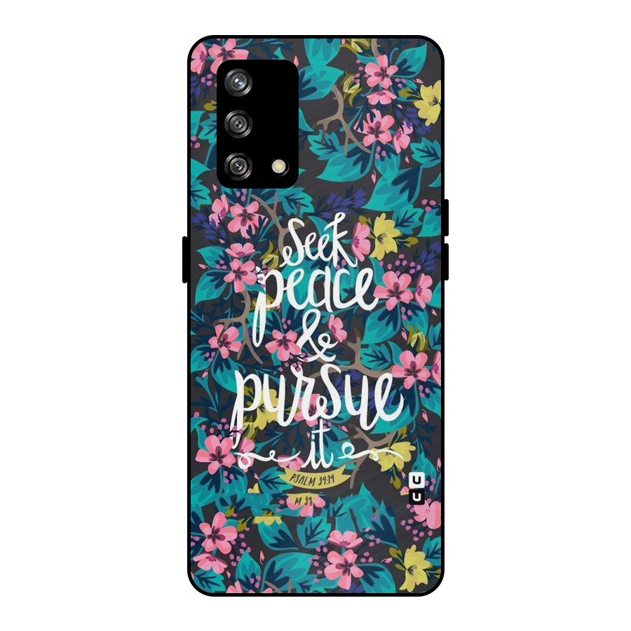 Seek Peace Metal Back Case for Oppo F19