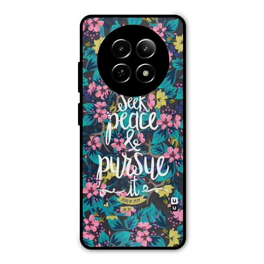 Seek Peace Metal Back Case for Realme 13