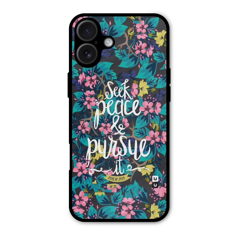 Seek Peace Metal Back Case for iPhone 16 Plus