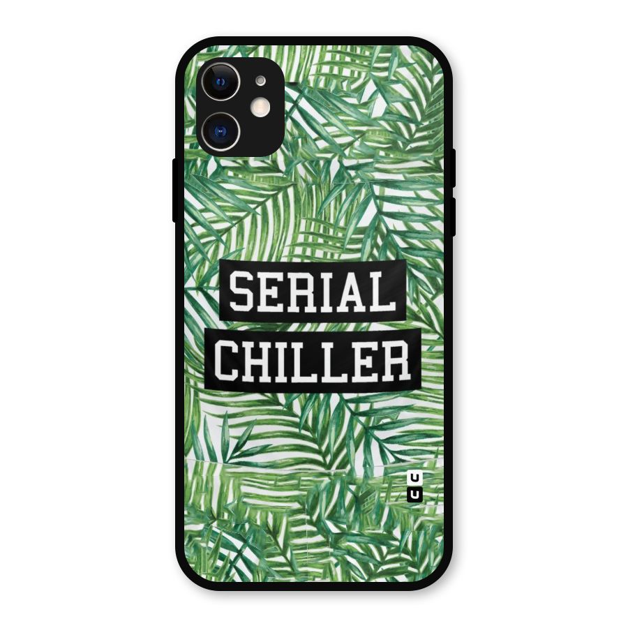 Serial Chiller Metal Back Case for iPhone 11