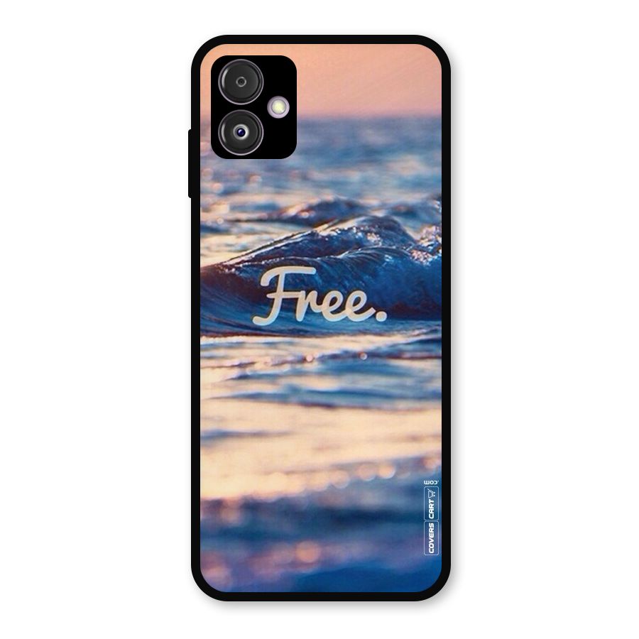 Set Yourself Free Metal Back Case for Galaxy F14