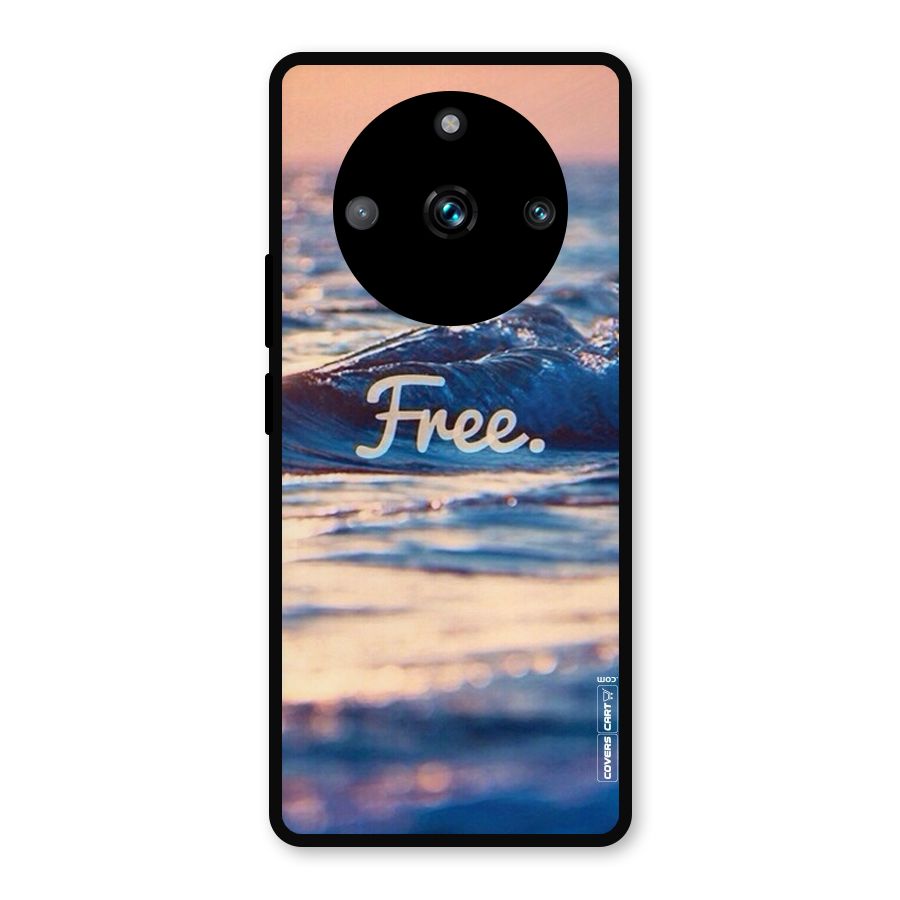 Set Yourself Free Metal Back Case for Realme 11 Pro