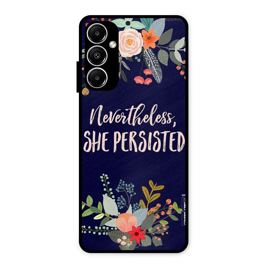 She Persisted Metal Back Case for Galaxy A05s