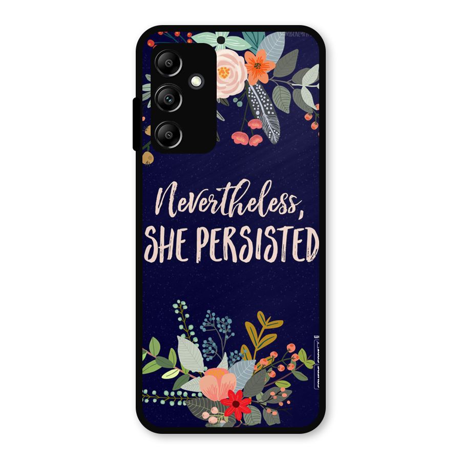 She Persisted Metal Back Case for Galaxy A14 5G