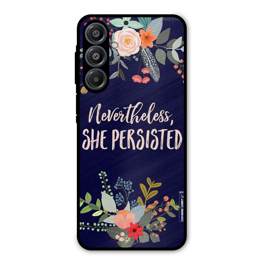She Persisted Metal Back Case for Galaxy A16 5G