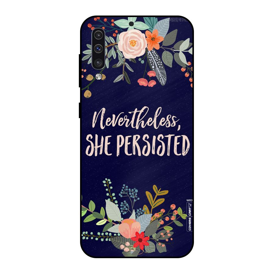 She Persisted Metal Back Case for Galaxy A30s