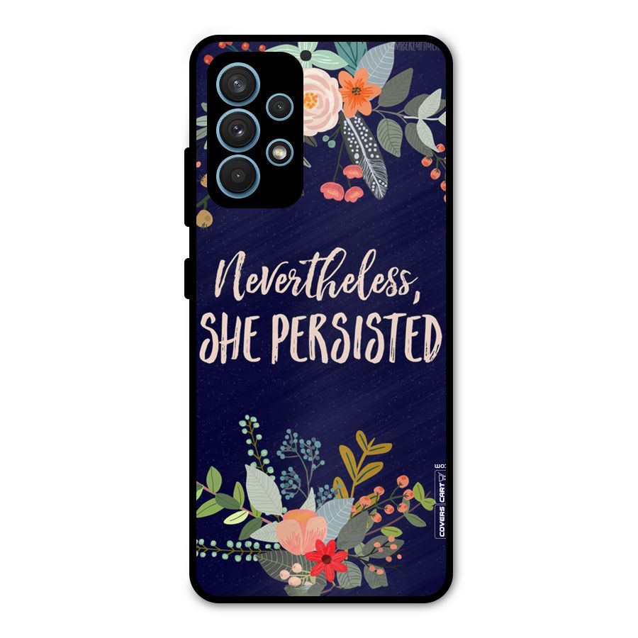 She Persisted Metal Back Case for Galaxy A32