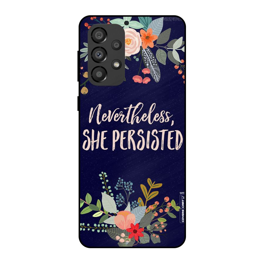 She Persisted Metal Back Case for Galaxy A33 5G