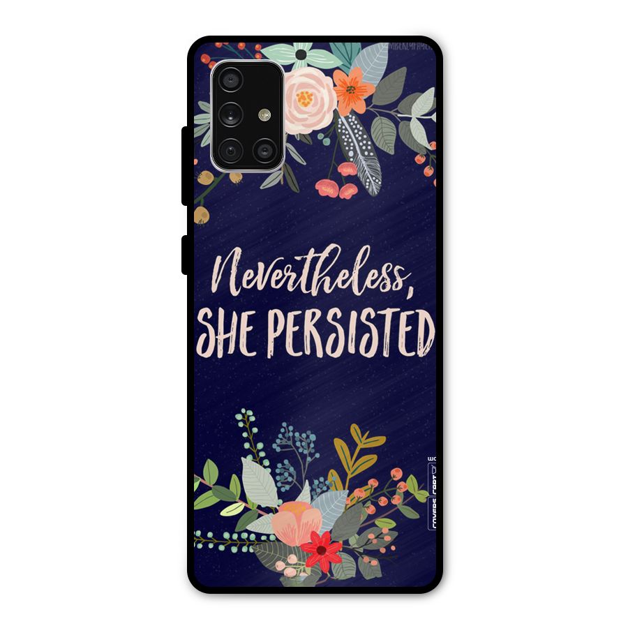 She Persisted Metal Back Case for Galaxy A71