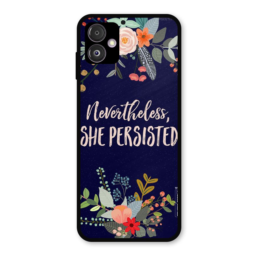 She Persisted Metal Back Case for Galaxy F14