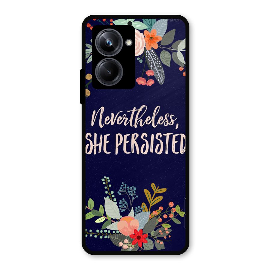 She Persisted Metal Back Case for Realme 10 Pro