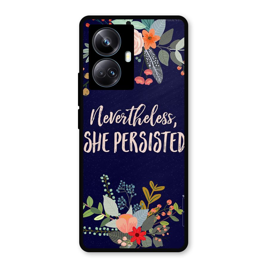 She Persisted Metal Back Case for Realme 10 Pro Plus
