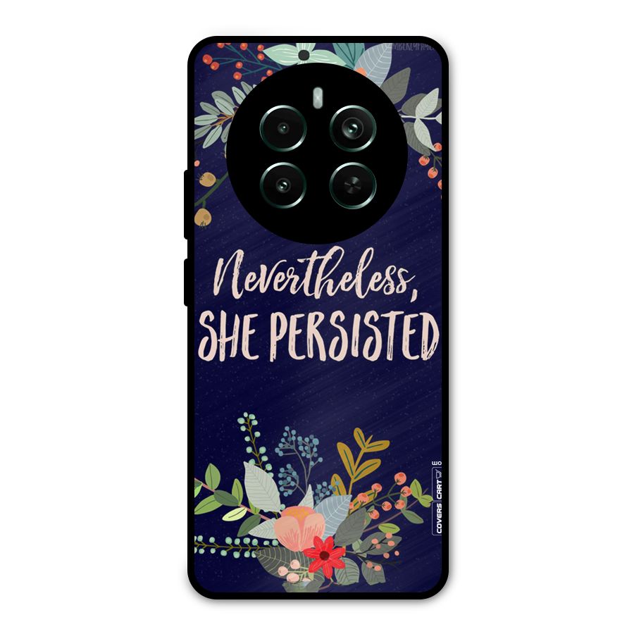 She Persisted Metal Back Case for Realme 12 Pro Plus