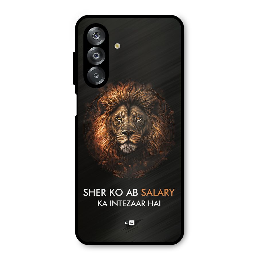 Sher On Salary Metal Back Case for Galaxy A26