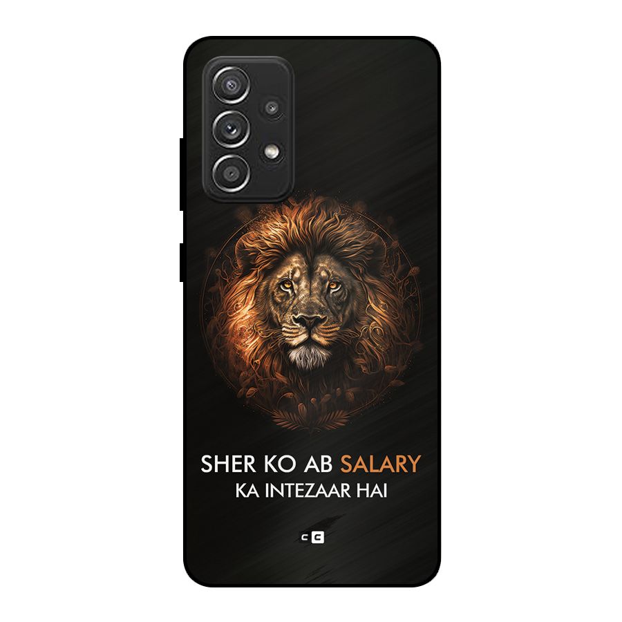 Sher On Salary Metal Back Case for Galaxy A52s 5G