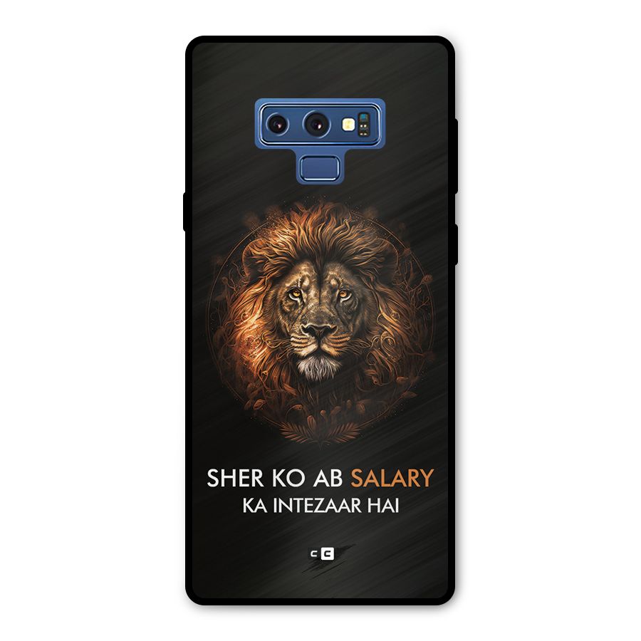 Sher On Salary Metal Back Case for Galaxy Note 9