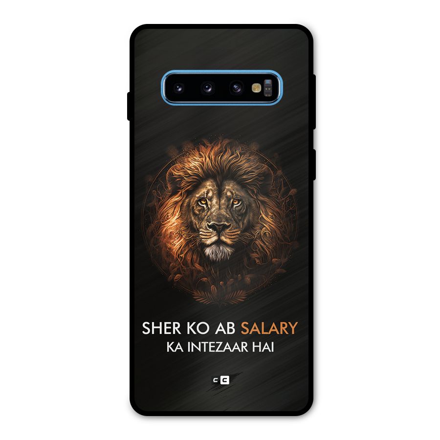 Sher On Salary Metal Back Case for Galaxy S10