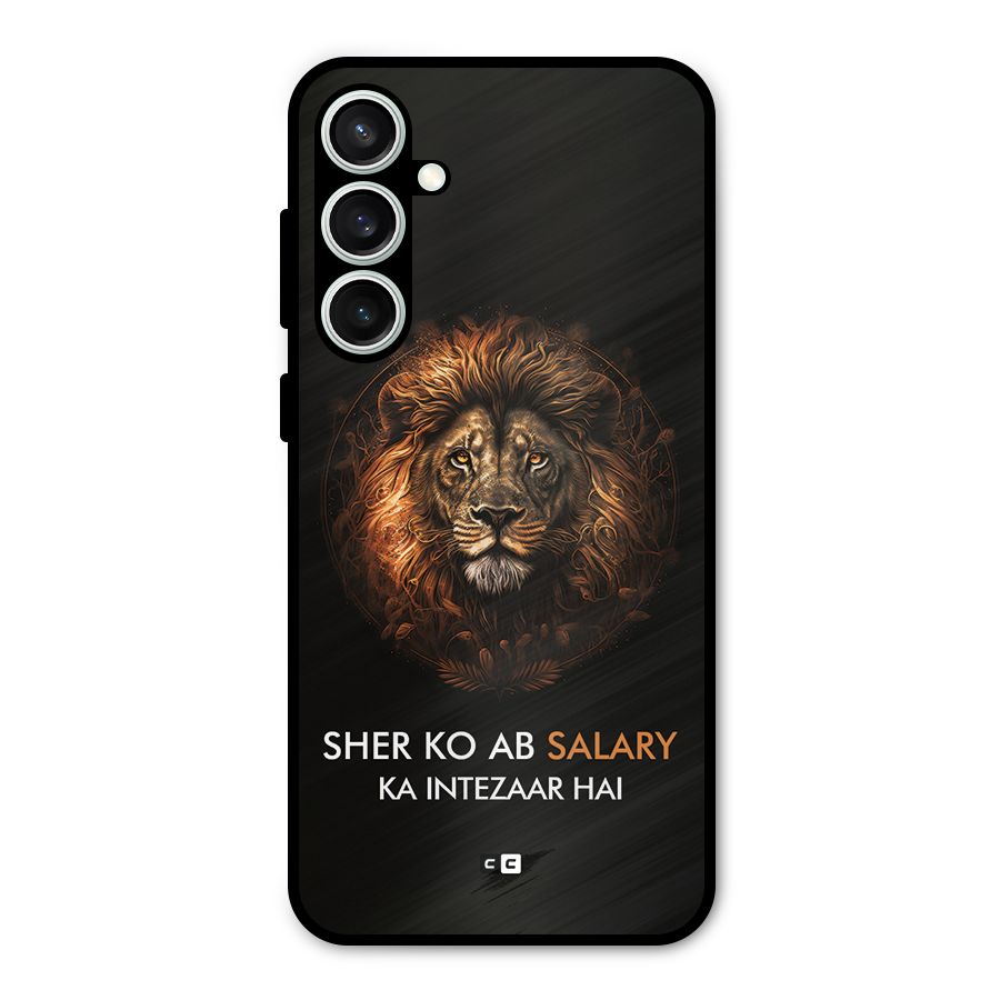 Sher On Salary Metal Back Case for Galaxy S23 FE