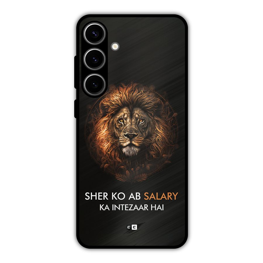 Sher On Salary Metal Back Case for Galaxy S24 Plus