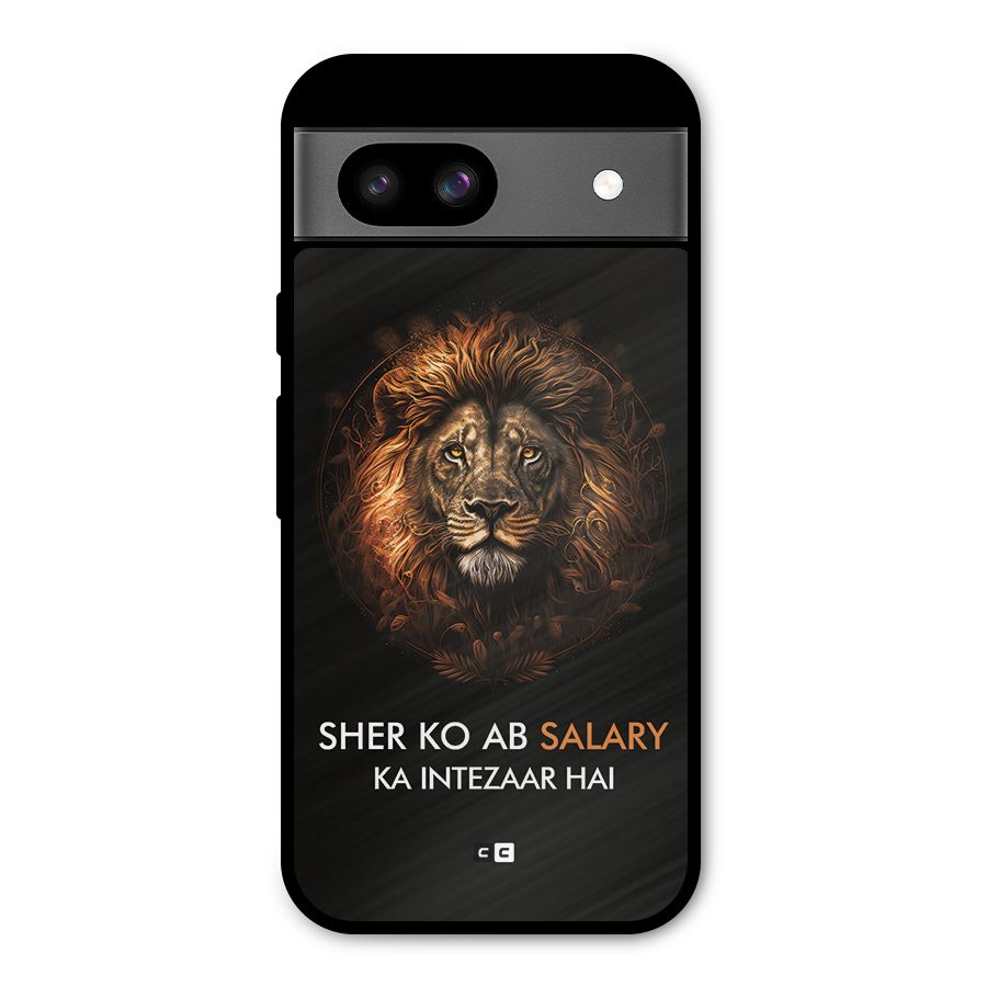 Sher On Salary Metal Back Case for Google Pixel 8a