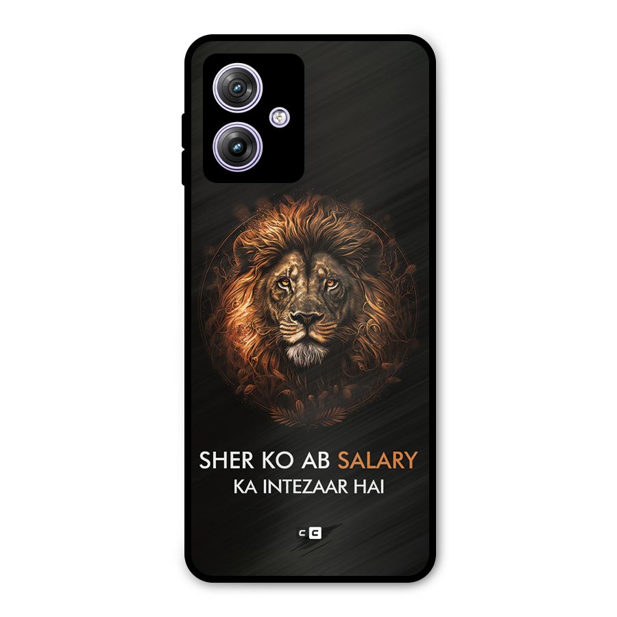 Sher On Salary Metal Back Case for Moto G64