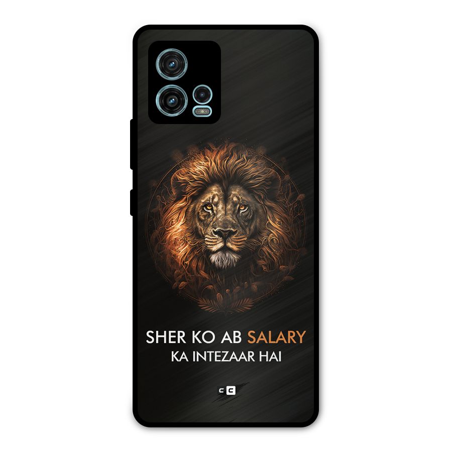 Sher On Salary Metal Back Case for Moto G72