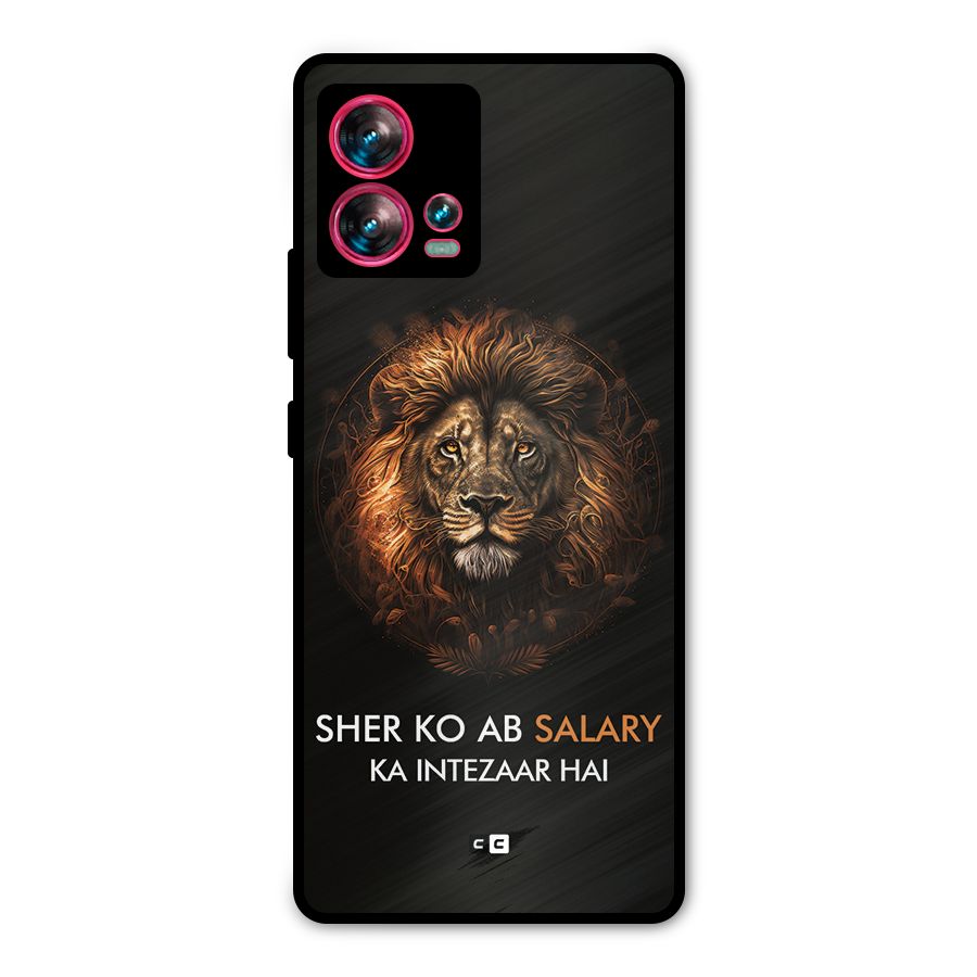Sher On Salary Metal Back Case for Motorola Edge 30 Fusion