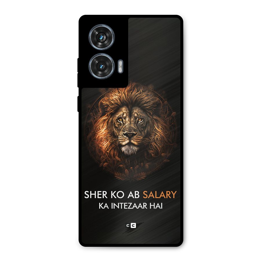 Sher On Salary Metal Back Case for Motorola Edge 50 Fusion