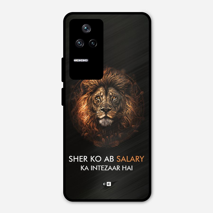 Sher On Salary Metal Back Case for Poco F4 5G