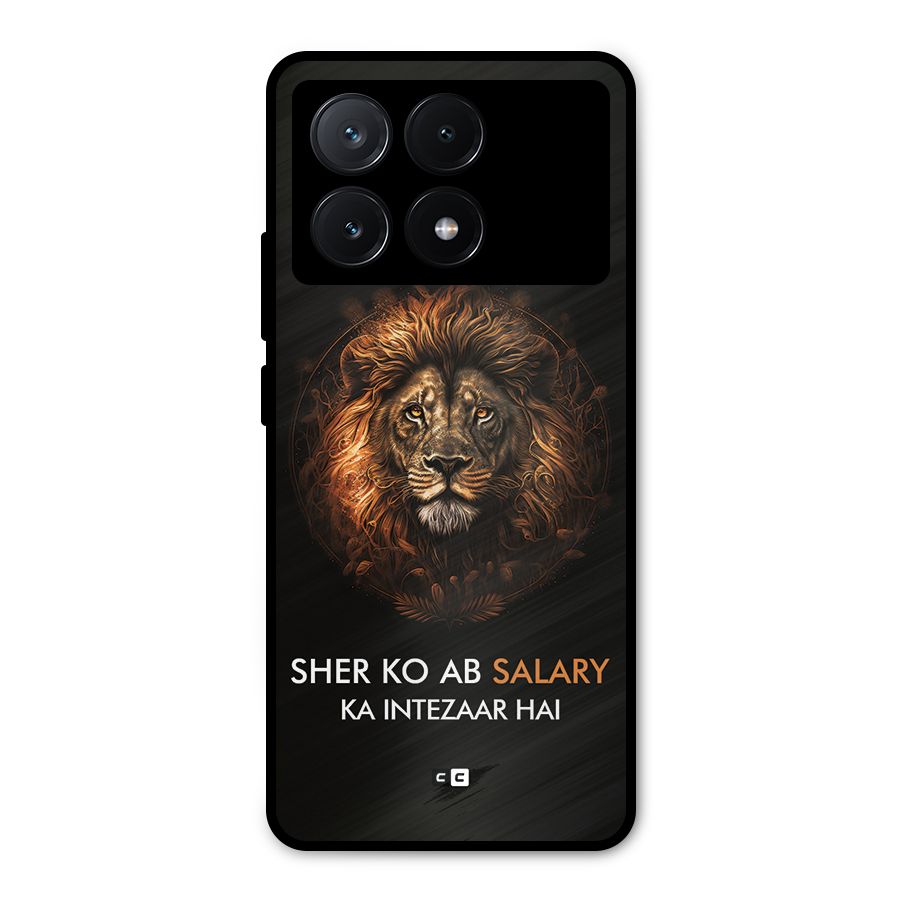 Sher On Salary Metal Back Case for Poco X6 Pro