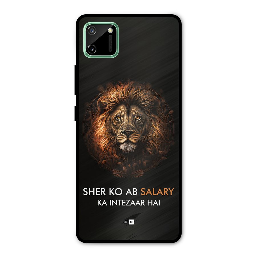 Sher On Salary Metal Back Case for Realme C11