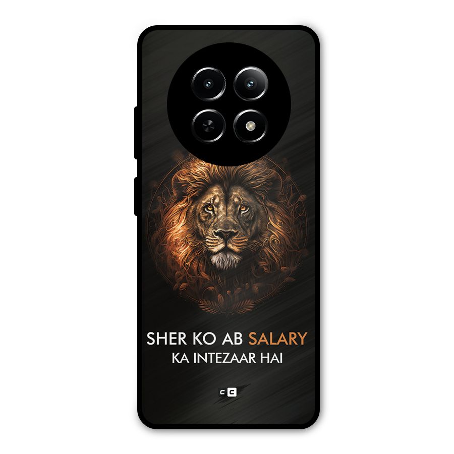Sher On Salary Metal Back Case for Realme Narzo 70x 5G