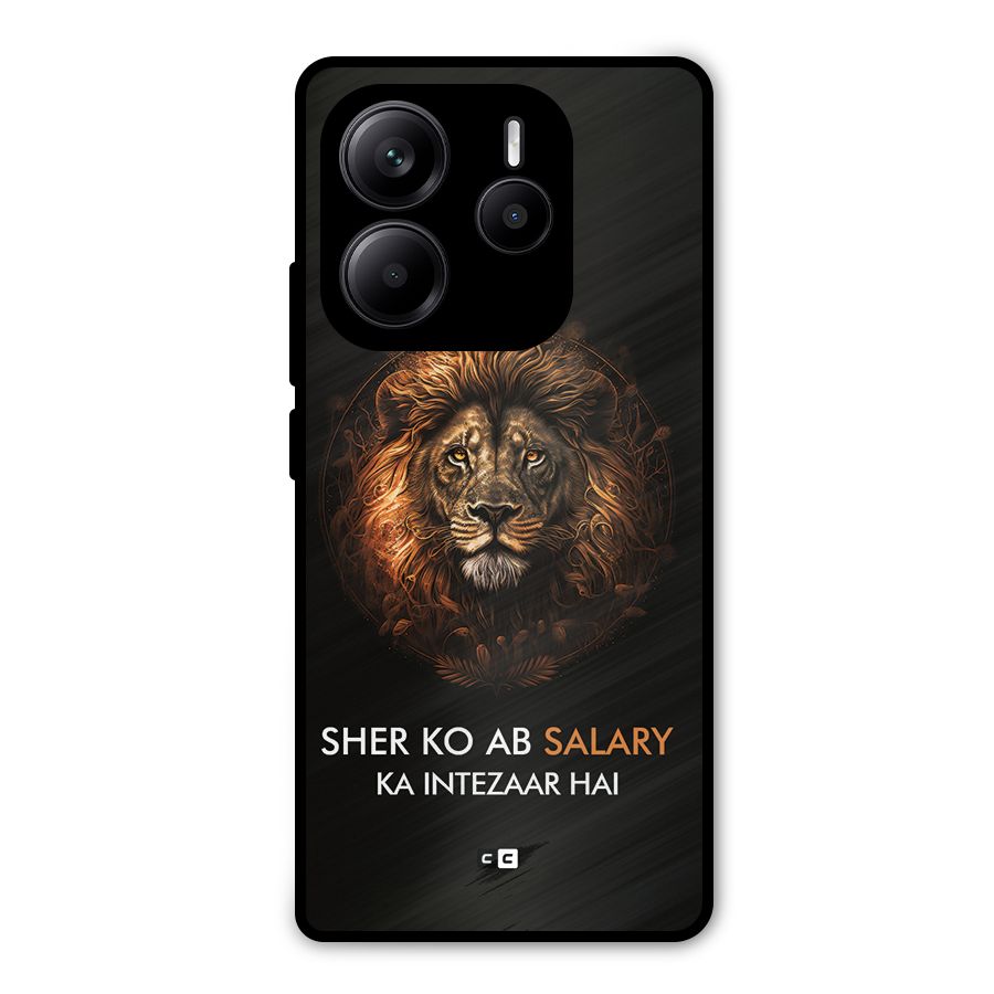 Sher On Salary Metal Back Case for Redmi Note 14 5G