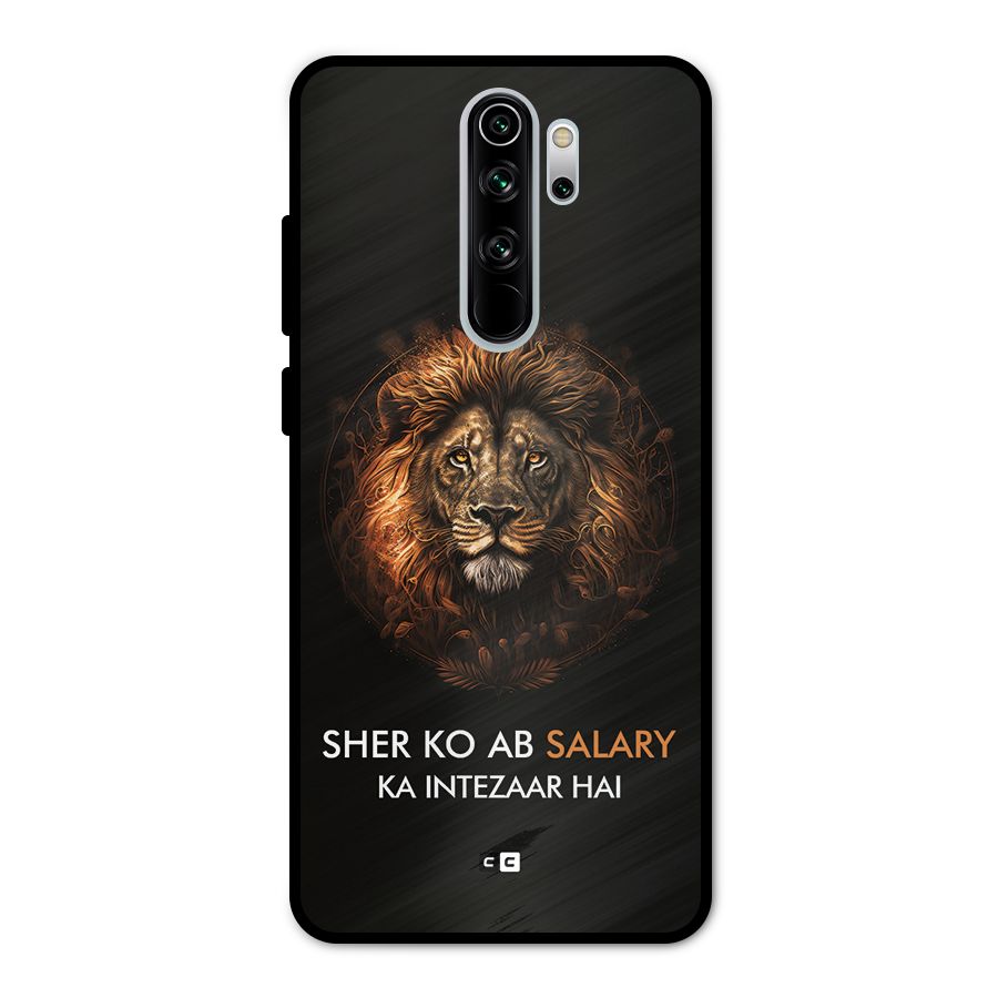 Sher On Salary Metal Back Case for Redmi Note 8 Pro