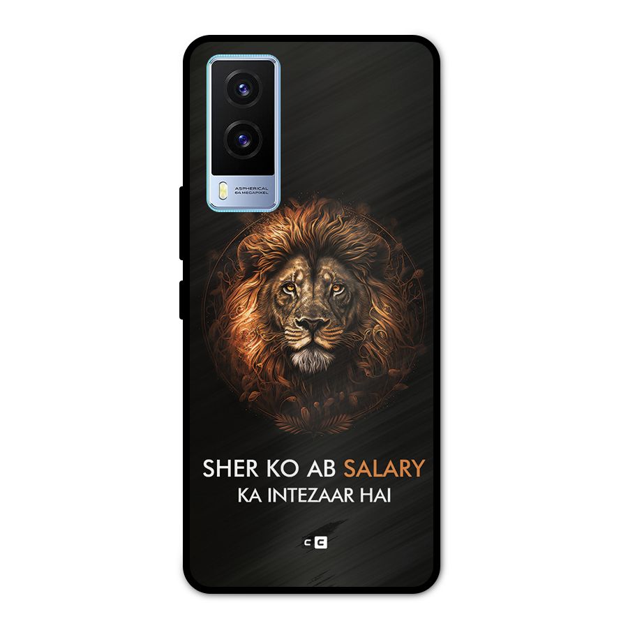Sher On Salary Metal Back Case for Vivo V21e 5G